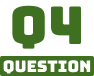 Q4 QUESTION